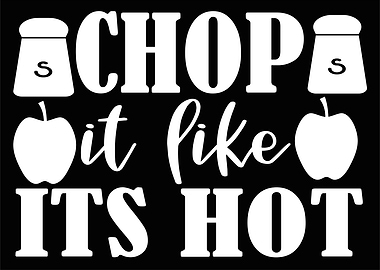 Chop it like its Hot Apple