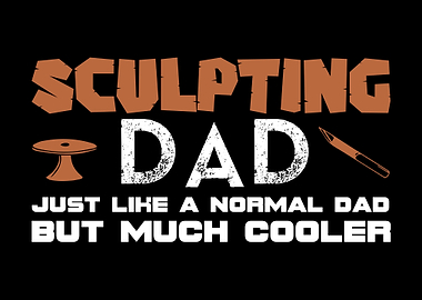 Dad Father Sculptor