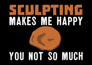 Sculpting Joke Sculptor