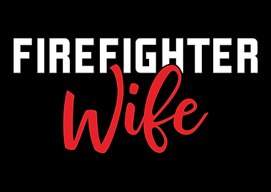 Firefighter Wife Fire Wife