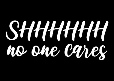 No one cares Impolite and