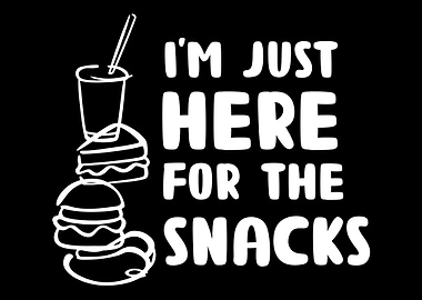 Im just here for the snack