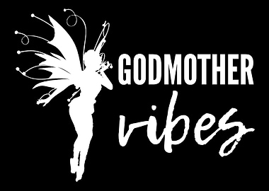 Godmother Vibes Cool Godmo