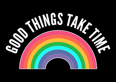 Things take time Optimisti