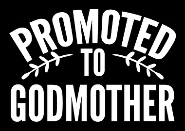 Promoted to Godmother Newl