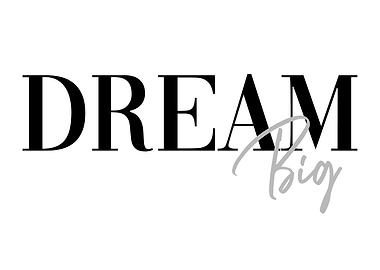 Dream Big