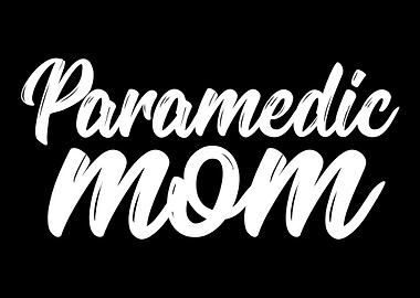 Paramedic Mom Paramedic EM