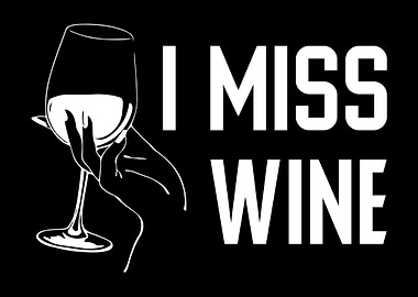 I miss wine Mom