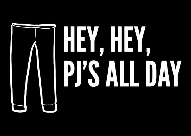 Pjs All Day Tired and Sle