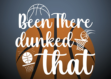 Been There Dunked That