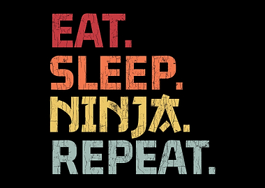 Eat Sleep Ninja Repeat Bir