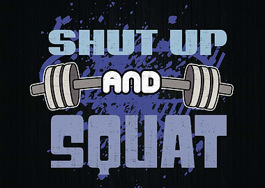 Shut Up And Squat