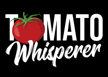 Tomato Whisperer Gardener