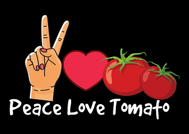 Peace Love Tomato Tomato V