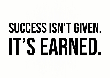 Success Is Earned