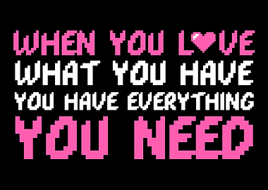 Everything you need Loving