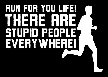 Stupid People Everywhere A