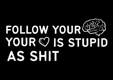 Follow your Brain Girlfrie