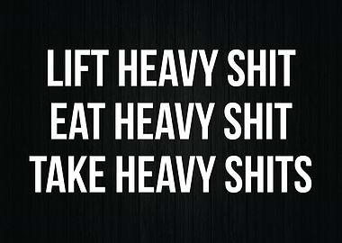 Lift Heavy Eat Heavy