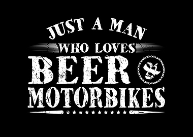 Man Loves Beer Motorbikes