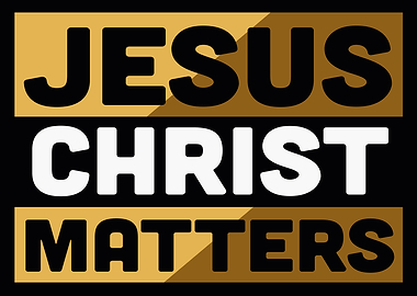 Jesus Christ Matters