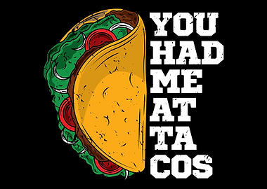 you had me at tacos