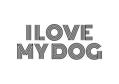 I Love My Dog