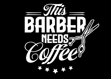 Barber needs a Coffee