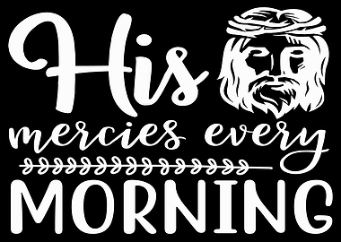 His mercies every morning