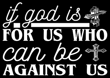if god is for us who can