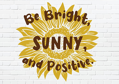 Bright Sunny Positive