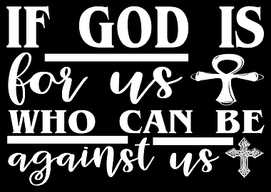 If God is for us who can