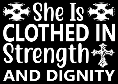 She is clothed in strenght