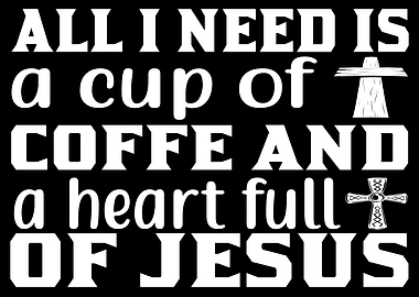 All I need is a cup of