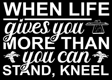 When life gives you more