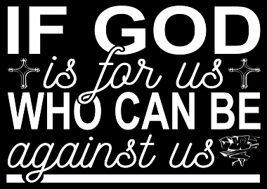 If god is for us who can
