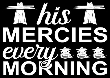 His mercies every morning