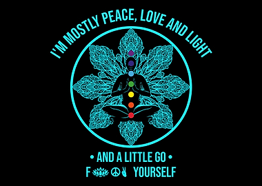Im Mostly Peace Love And