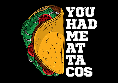 you had me at tacos