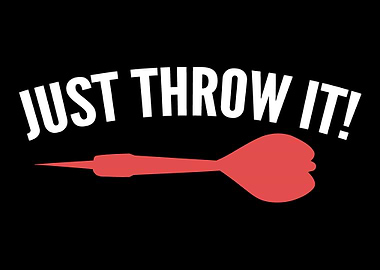 Just throw it Dart Coach G