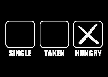 Single Taken Hungry Starve