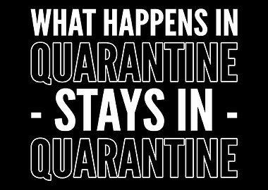 quarantine stays quarantin