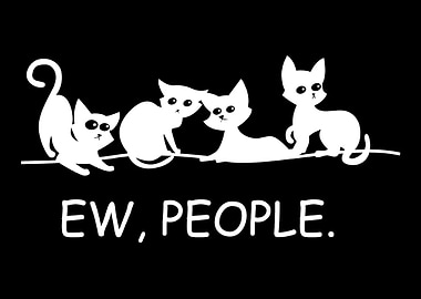 Eww People Cat Owner Gift