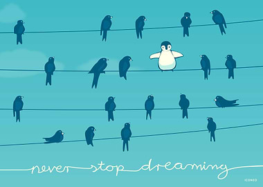 Never stop dreaming