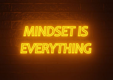 mindset is everything