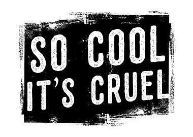 So Cool its Cruel