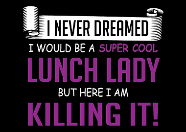 Super Cool Lunch Lady Gift