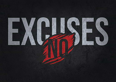 No Excuses