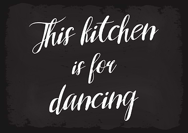 This Kitchen for Dancing