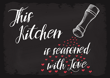 Kitchen seasoned with Love